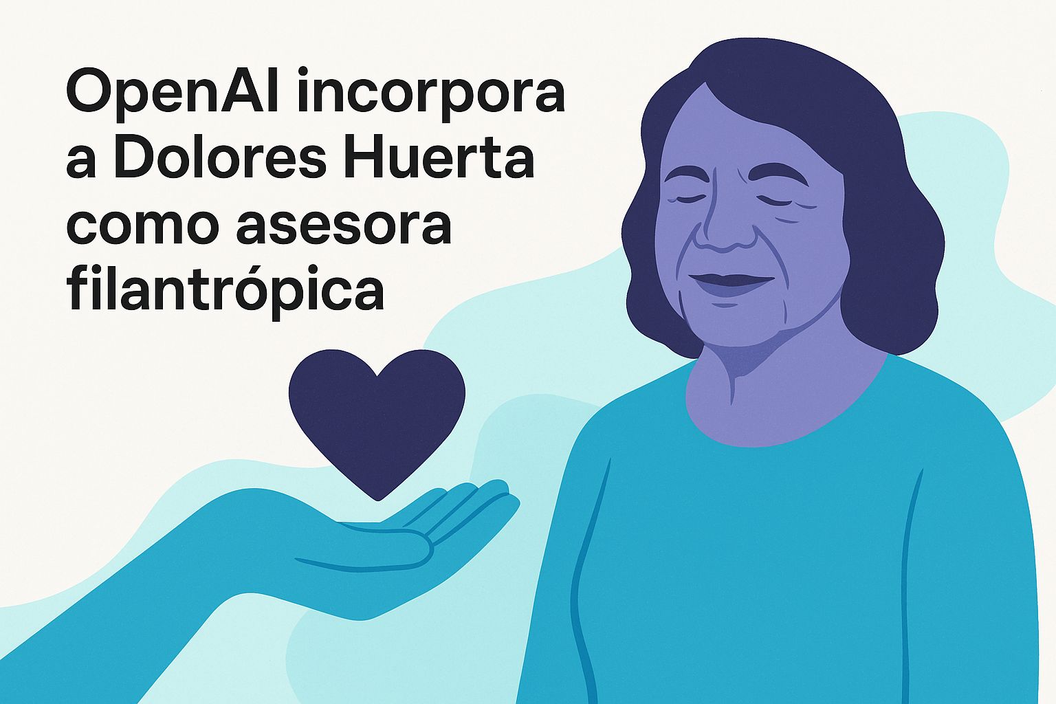 OpenAI incorpora a Dolores Huerta como asesora filantrópica